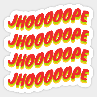 JHOOOOOPE Sticker